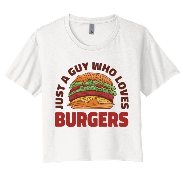 Just A Guy Who Loves Burgers Crop Top