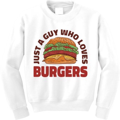 Just A Guy Who Loves Burgers Kids Sweatshirt