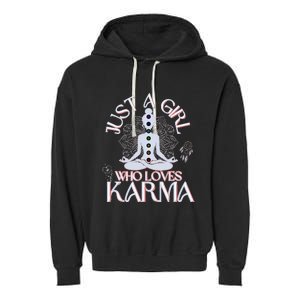 Just A Girl Who Loves Karma Peace Divine Feminine Novelties Garment-Dyed Fleece Hoodie