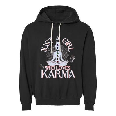 Just A Girl Who Loves Karma Peace Divine Feminine Novelties Garment-Dyed Fleece Hoodie