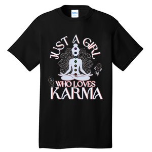 Just A Girl Who Loves Karma Peace Divine Feminine Novelties Tall T-Shirt