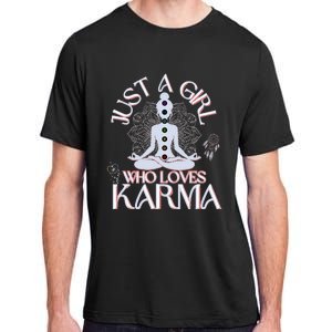 Just A Girl Who Loves Karma Peace Divine Feminine Novelties Adult ChromaSoft Performance T-Shirt