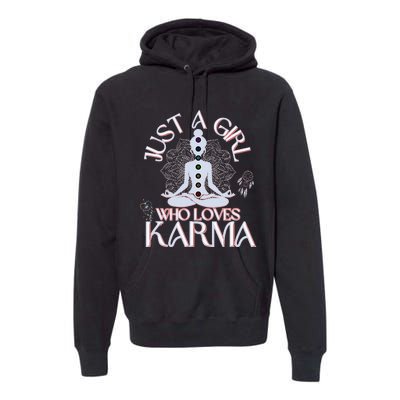 Just A Girl Who Loves Karma Peace Divine Feminine Novelties Premium Hoodie