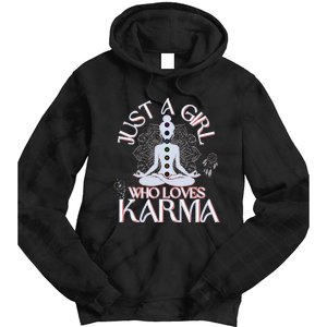 Just A Girl Who Loves Karma Peace Divine Feminine Novelties Tie Dye Hoodie