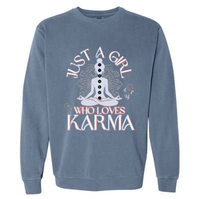 Just A Girl Who Loves Karma Peace Divine Feminine Novelties Garment-Dyed Sweatshirt