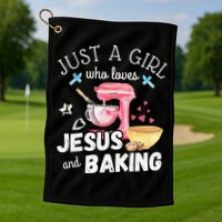 Just A Girl Who Loves Jesus And Baking Funny Christian Golf Towel