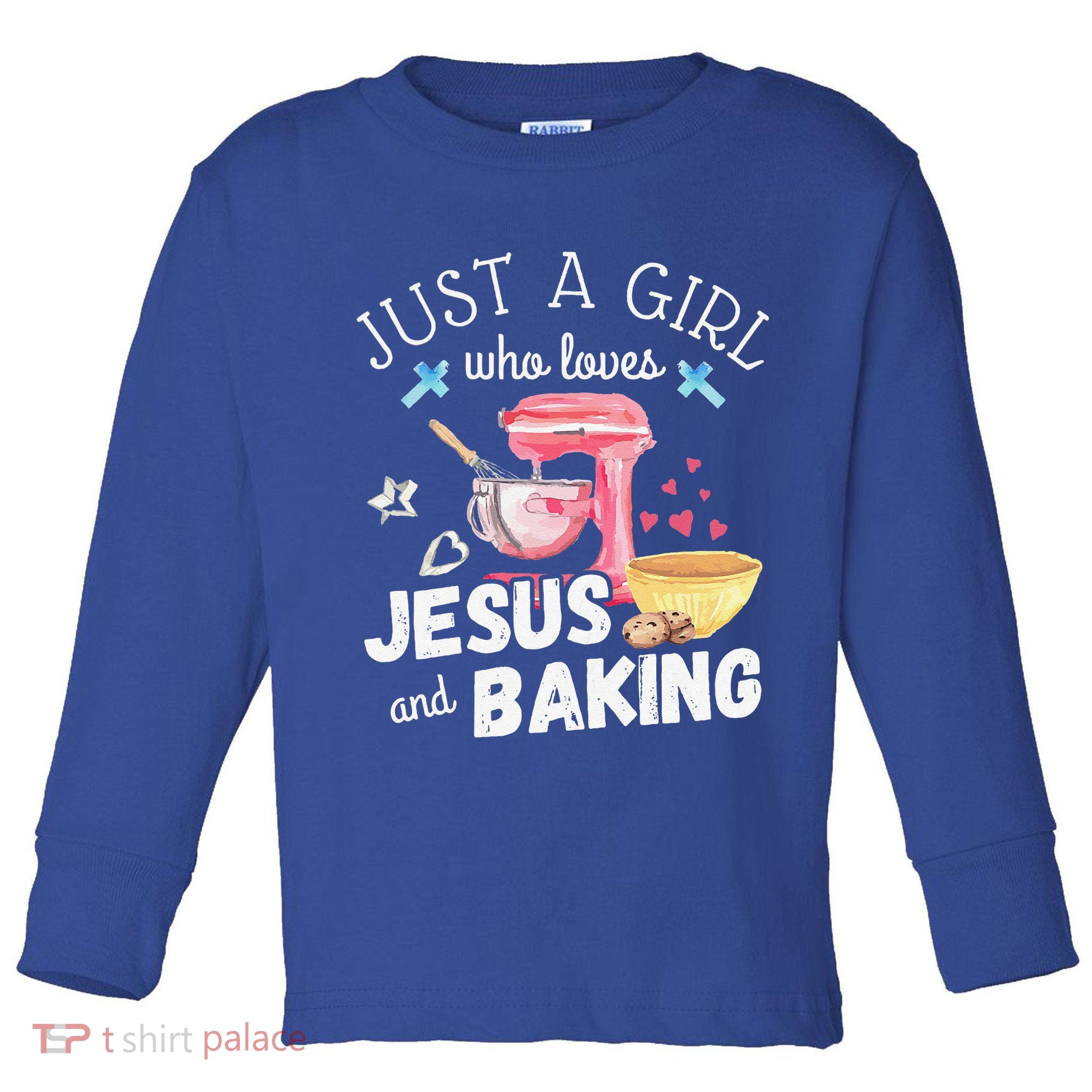 Just A Girl Who Loves Jesus And Baking Funny Christian Toddler Long Sleeve Shirt