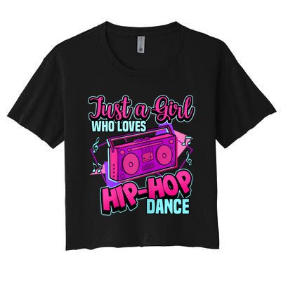 Just A Girl Who Loves Hiphop Dance Breakdance Dancing Women's Crop Top Tee