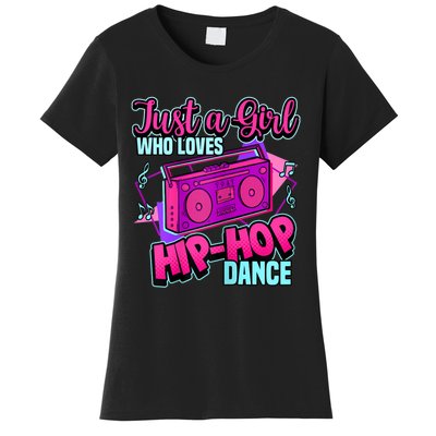 Just A Girl Who Loves Hiphop Dance Breakdance Dancing Women's T-Shirt