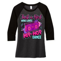 Just A Girl Who Loves Hiphop Dance Breakdance Dancing Women's Tri-Blend 3/4-Sleeve Raglan Shirt