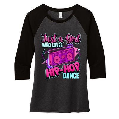 Just A Girl Who Loves Hiphop Dance Breakdance Dancing Women's Tri-Blend 3/4-Sleeve Raglan Shirt