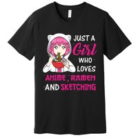 Just A Girl Who Loves Anime Ra And Sketching Teen Girl Premium T-Shirt