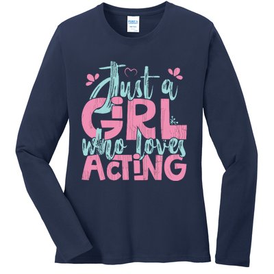 Just A Girl Who Loves Acting Gift Ladies Long Sleeve Shirt