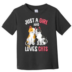 Just A Girl Who Loves Cats Kitty Toddler T-Shirt