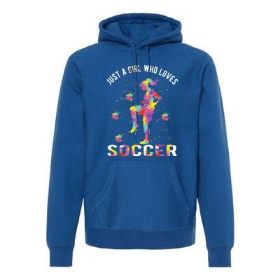 Just A Girl Who Loves Soccer Premium Hoodie