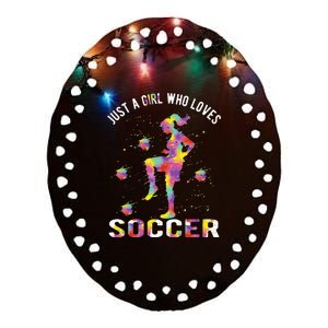 Just A Girl Who Loves Soccer Ceramic Oval Ornament