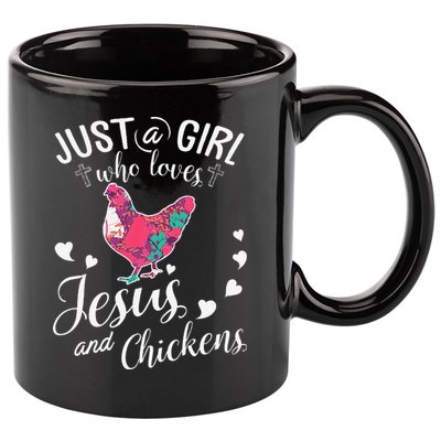 Just A Girl Who Loves Jesus And Chickens Farmer Lover 11oz C Handle Ceramic Mug