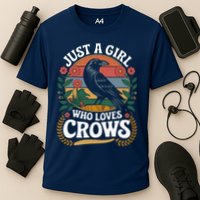 Just A Girl Who Loves Crows Quote Crow And Raven Lovers Cooling Performance Crew T-Shirt