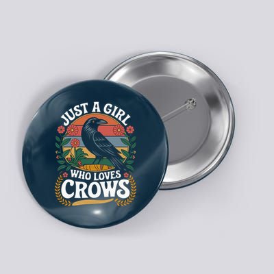 Just A Girl Who Loves Crows Quote Crow And Raven Lovers Button