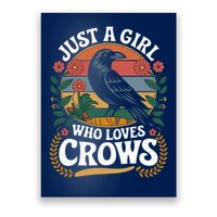 Just A Girl Who Loves Crows Quote Crow And Raven Lovers Poster