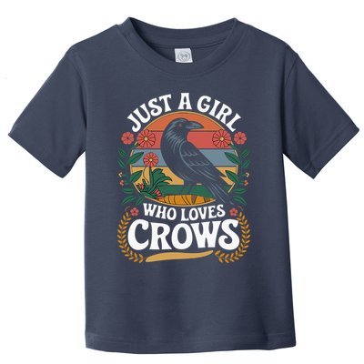 Just A Girl Who Loves Crows Quote Crow And Raven Lovers Toddler T-Shirt