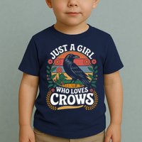 Just A Girl Who Loves Crows Quote Crow And Raven Lovers Toddler T-Shirt