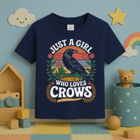 Just A Girl Who Loves Crows Quote Crow And Raven Lovers Toddler T-Shirt