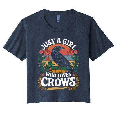 Just A Girl Who Loves Crows Quote Crow And Raven Lovers Women's Crop Top Tee