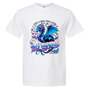 Just A Girl Who Loves Dragons Garment-Dyed Heavyweight T-Shirt