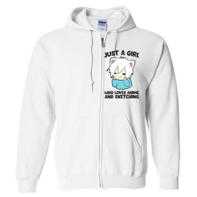 Just a Girl Who Loves Anime And Sketching Love Animes Full Zip Hoodie