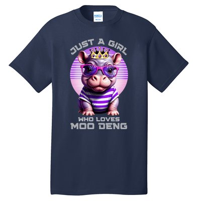 Just A Girl Who Loves Moo Deng Baby Pypmy Hippo Tall T-Shirt