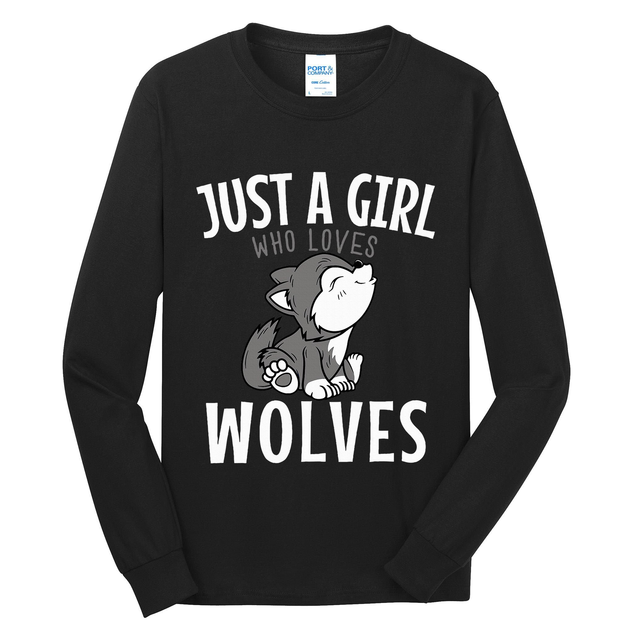 Just A Girl Who Loves Wolves Funny Wolf Doglike Lover Outfit Tall Long Sleeve T-Shirt