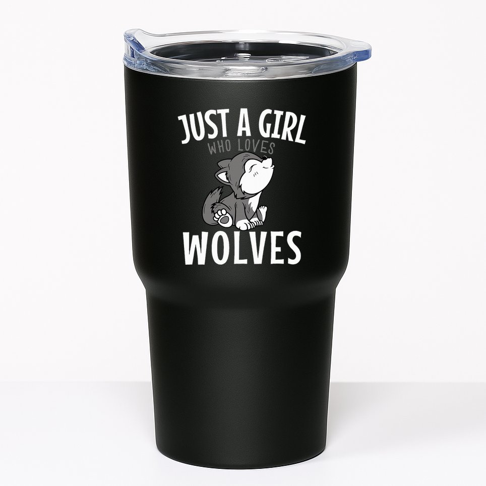 Just A Girl Who Loves Wolves Funny Wolf Doglike Lover Outfit Tumbler