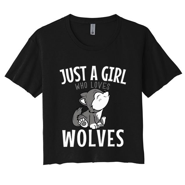 Just A Girl Who Loves Wolves Funny Wolf Doglike Lover Outfit Crop Top