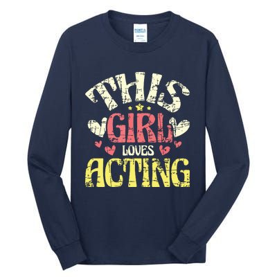 Just A Girl Who Loves Acting Gift Tall Long Sleeve T-Shirt