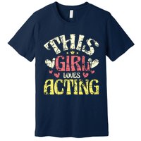 Just A Girl Who Loves Acting Gift Premium T-Shirt