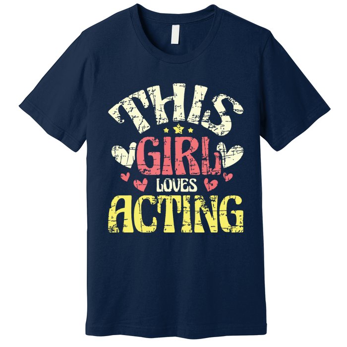 Just A Girl Who Loves Acting Gift Premium T-Shirt