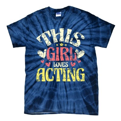 Just A Girl Who Loves Acting Gift Tie-Dye T-Shirt