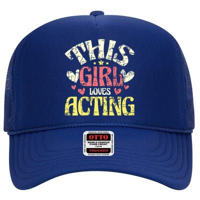 Just A Girl Who Loves Acting Gift High Crown Mesh Back Trucker Hat