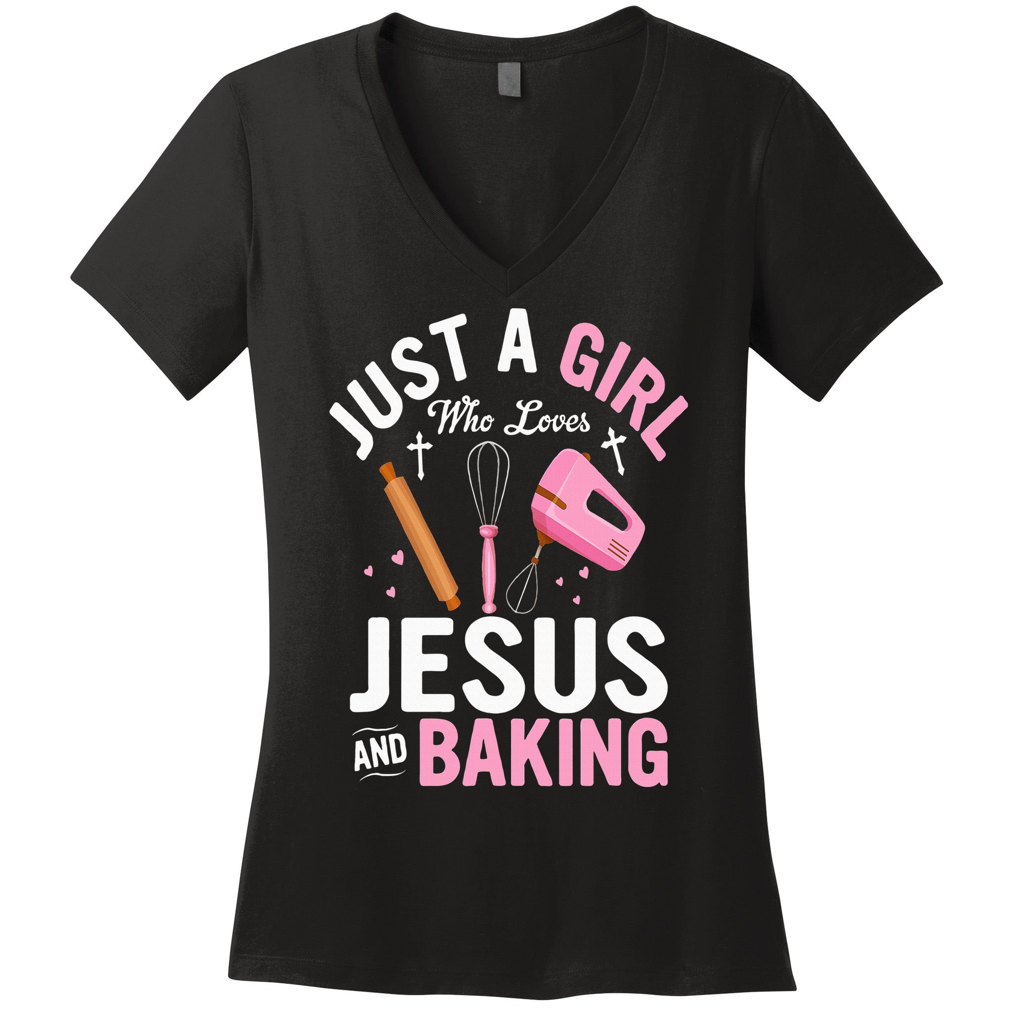 Just A Girl Who Loves Jesus And Baking Bake Cake Cookie Women's V-Neck T-Shirt