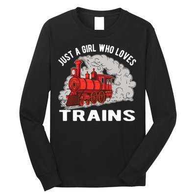 Just A Girl Who Loves Trains Long Sleeve Shirt