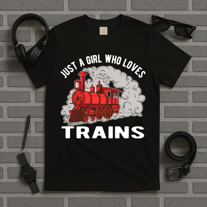 Just A Girl Who Loves Trains T-Shirt