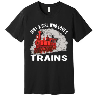 Just A Girl Who Loves Trains Premium T-Shirt