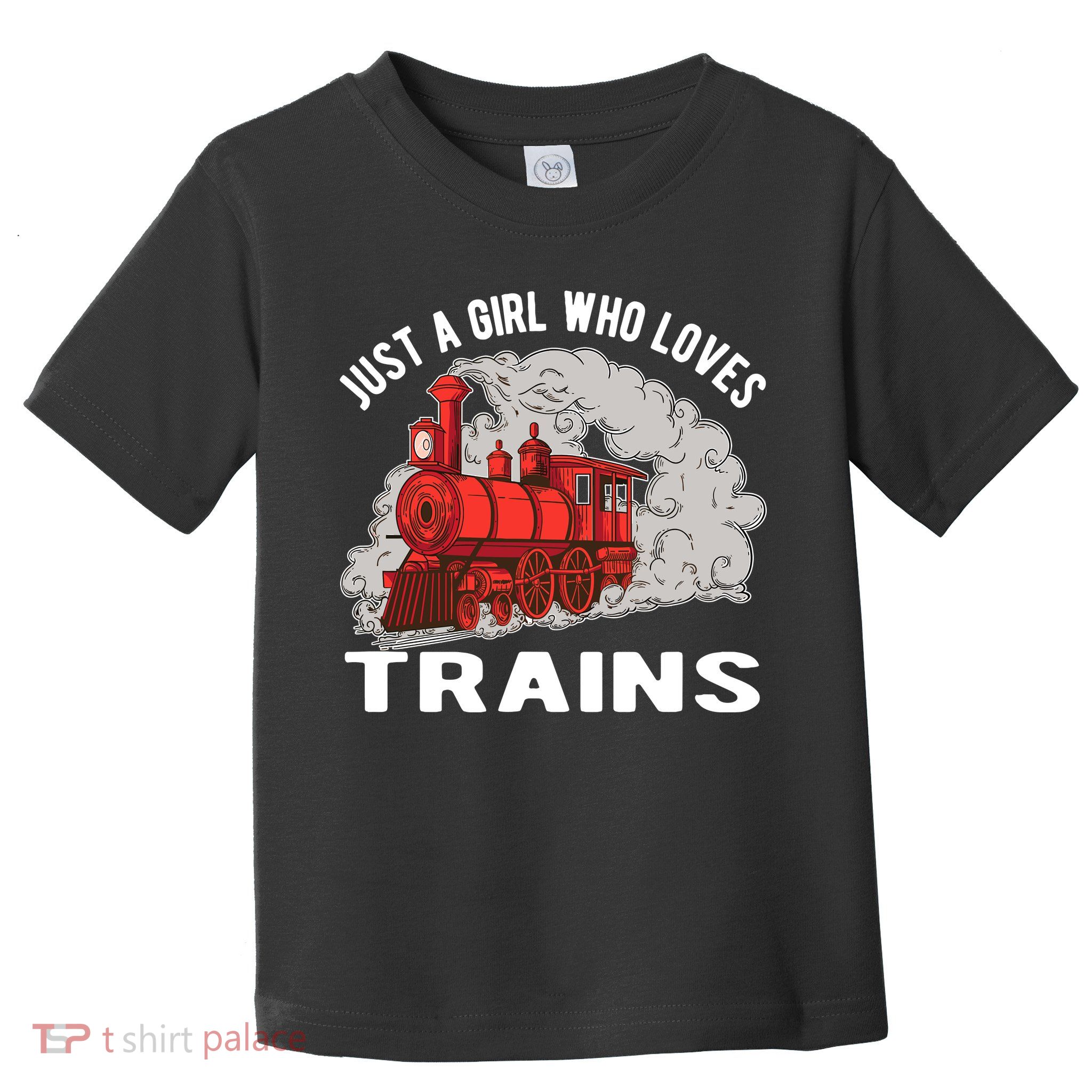 Just A Girl Who Loves Trains Toddler T-Shirt