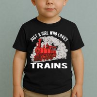 Just A Girl Who Loves Trains Toddler T-Shirt