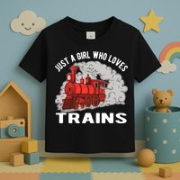 Just A Girl Who Loves Trains Toddler T-Shirt