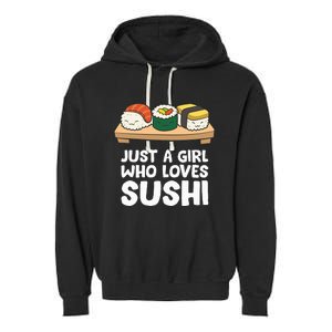 Just A Girl Who Loves Sushi Garment-Dyed Fleece Hoodie