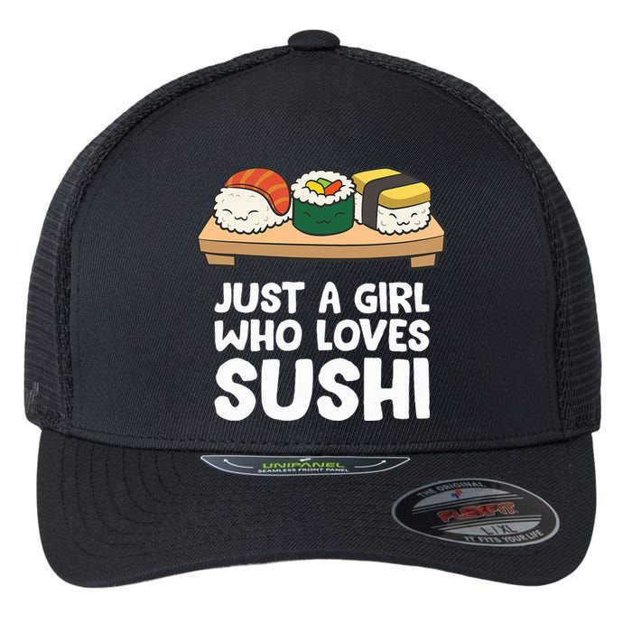 Just A Girl Who Loves Sushi Flexfit Unipanel Trucker Cap