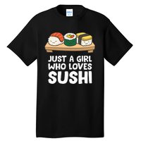 Just A Girl Who Loves Sushi Tall T-Shirt