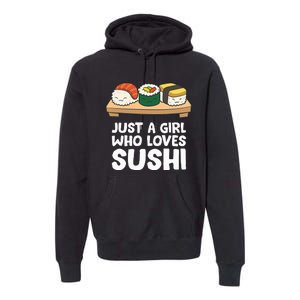 Just A Girl Who Loves Sushi Premium Hoodie